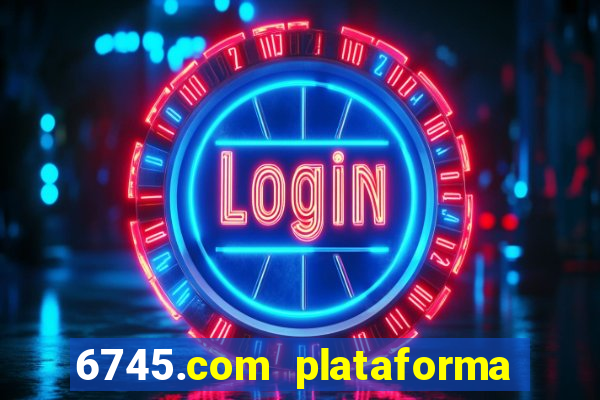 6745.com plataforma de jogos